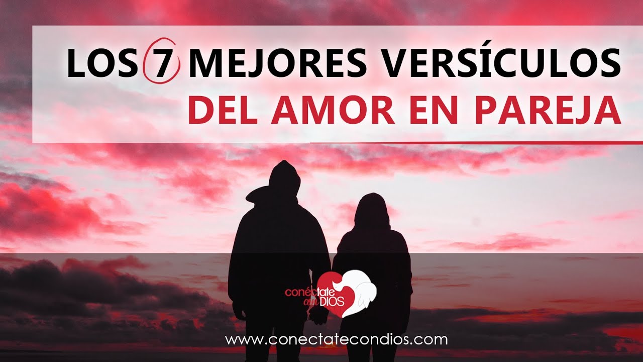 Versículos de la Biblia de Amor: 7 claves para fortalecer tu relación 5 versiculos de la biblia de amor de pareja