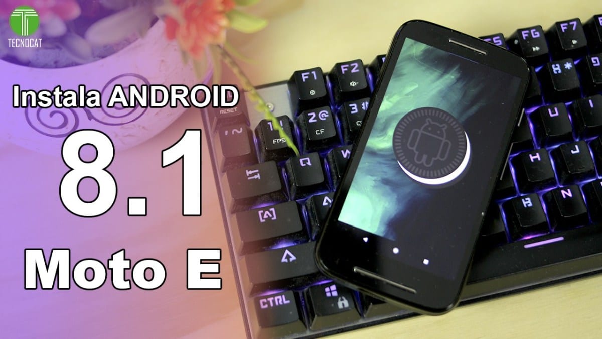 Install Android 8.1 OREO for Moto E