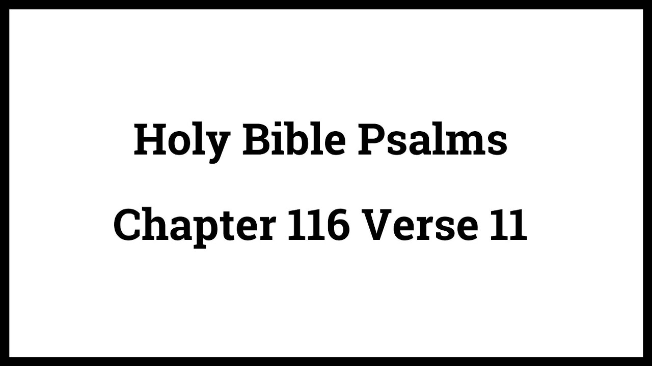 Psalms 116 11: 7 powerful lessons for today’s faith 5 psalms 116 11