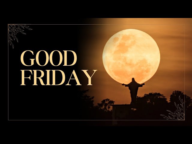 Happy Good Friday Wishes: 7 Heartfelt Messages to Share 1 happy good friday wishes