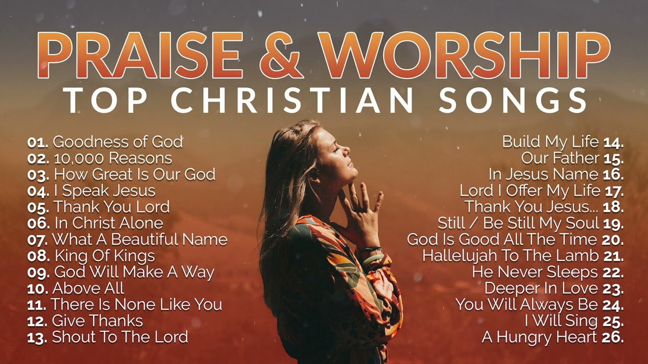 Praise and Worship Songs: 10 Uplifting Favorites to Inspire 4 praise and worship songs